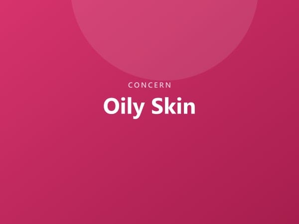 Oily Skin