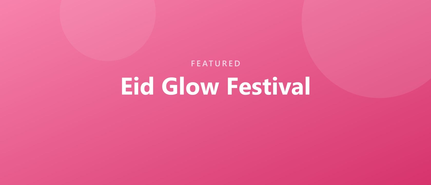 Eid Glow Festival