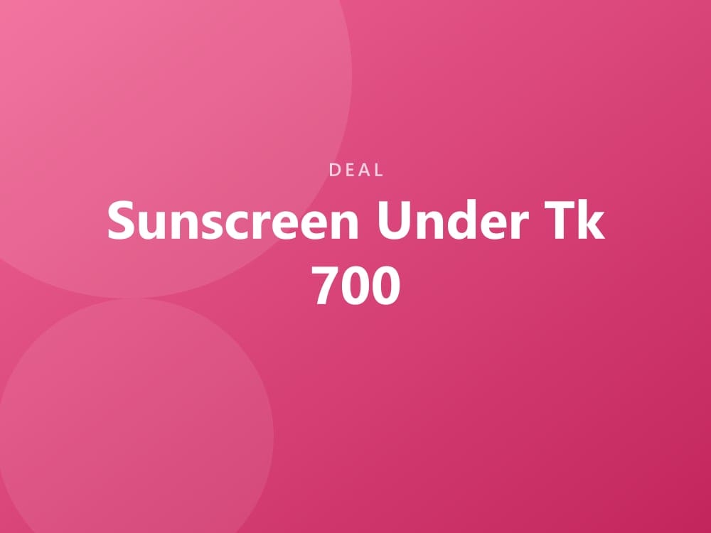 Sunscreen Under ৳700